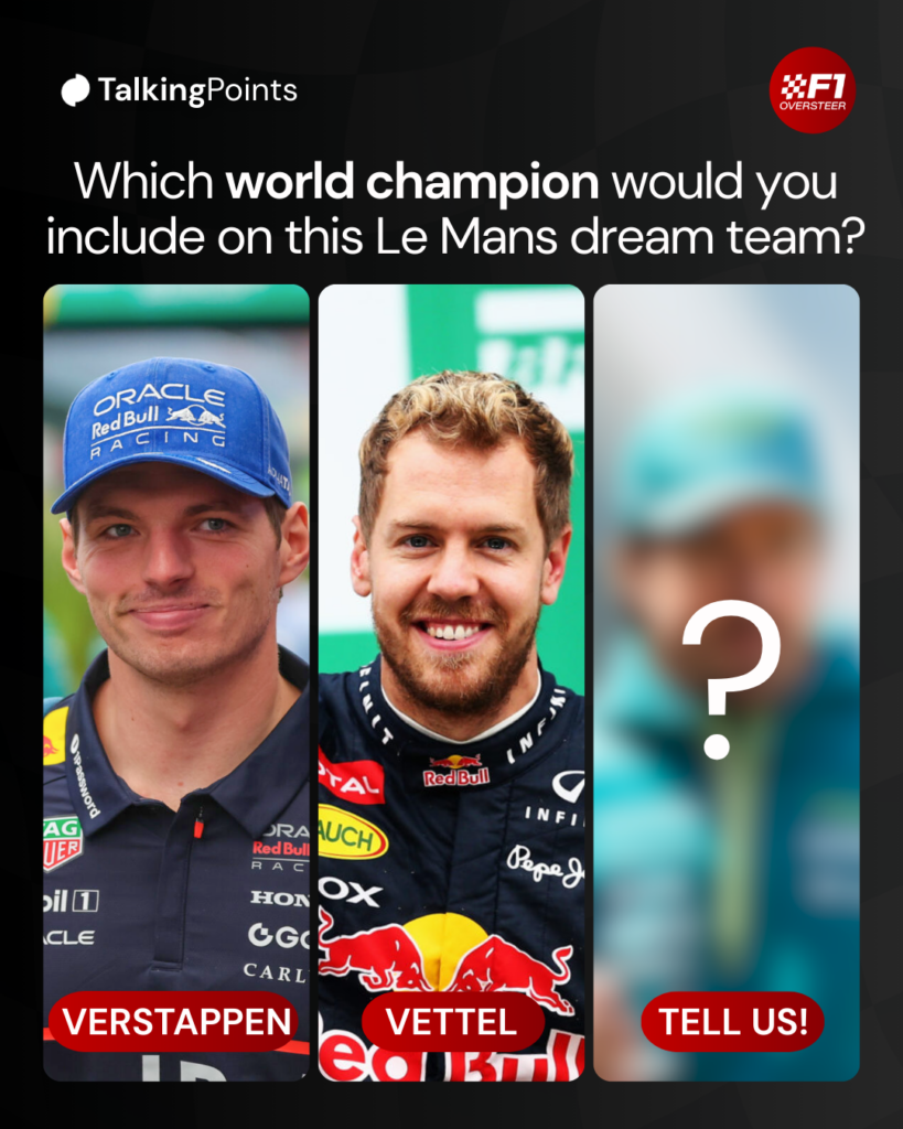Graphic featuring three boxes, one including Max Verstappen, the middle Sebastian Vettel and a blurred box with a '?' whilst asking fans to pick a world champion for a Le Mans team